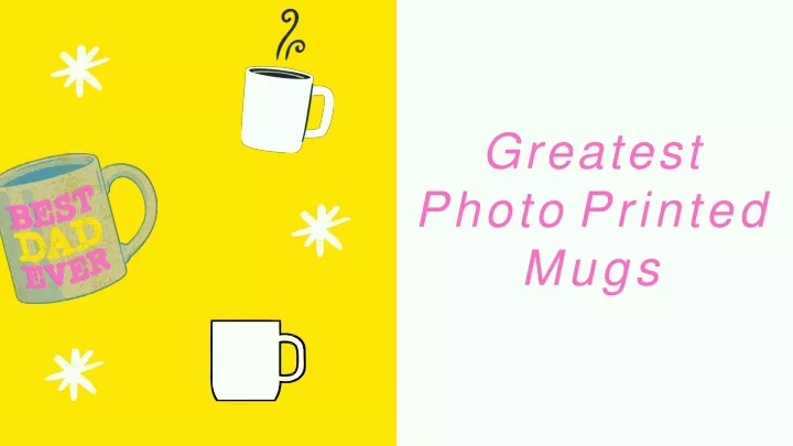 greatest photo printed mugs
