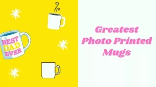 Greatest Photo Printed Mugs