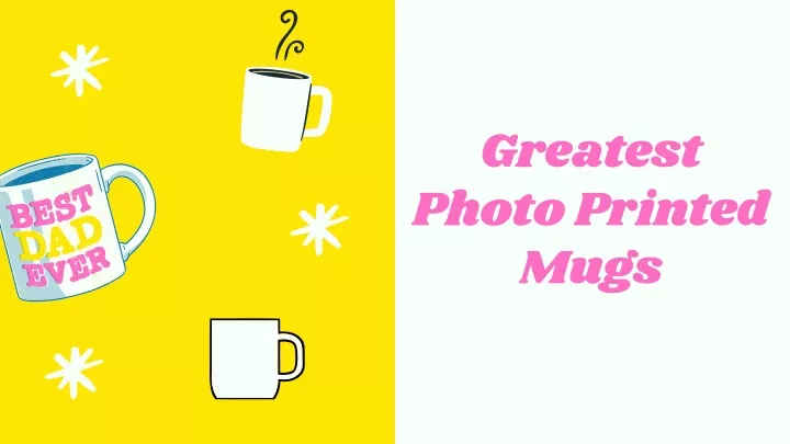 greatest photo printed mugs