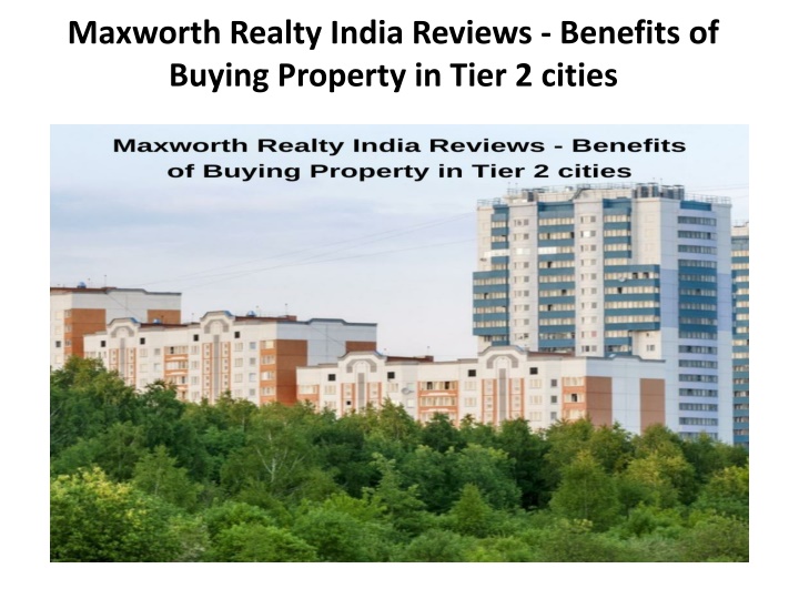 maxworth realty india reviews benefits of buying