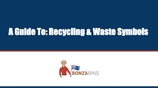 A Guide To: Recycling & Waste Symbols  - Bonza Bins