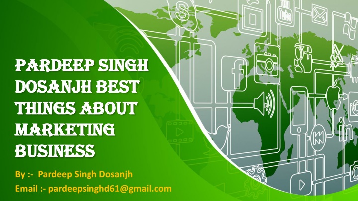 pardeep singh dosanjh best things about marketing business