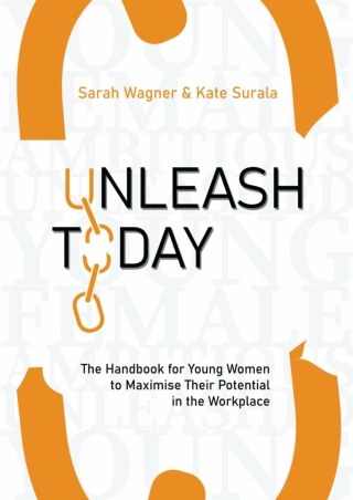 EBOOK Unleash Today The Handbook for young women to maximise their potential in