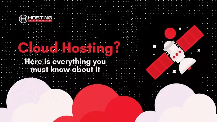 cloud hosting here is everything you must know