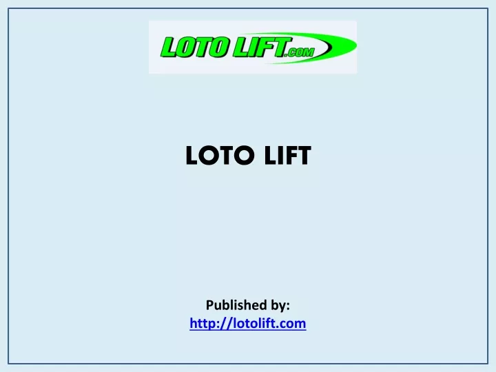 loto lift published by http lotolift com