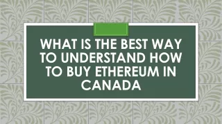 what is the best way to understand how to buy ethereum in canada