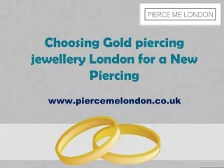 Choosing Gold piercing jewellery London for a New Piercing