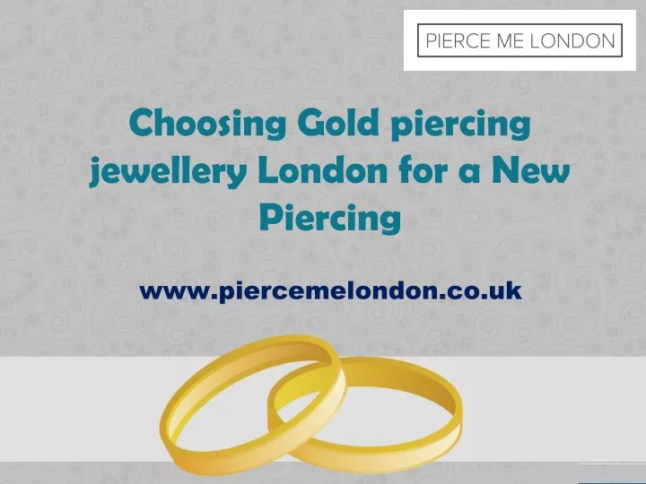 choosing gold piercing jewellery london for a new piercing