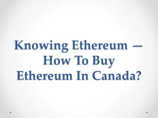 knowing ethereum how to buy ethereum in canada