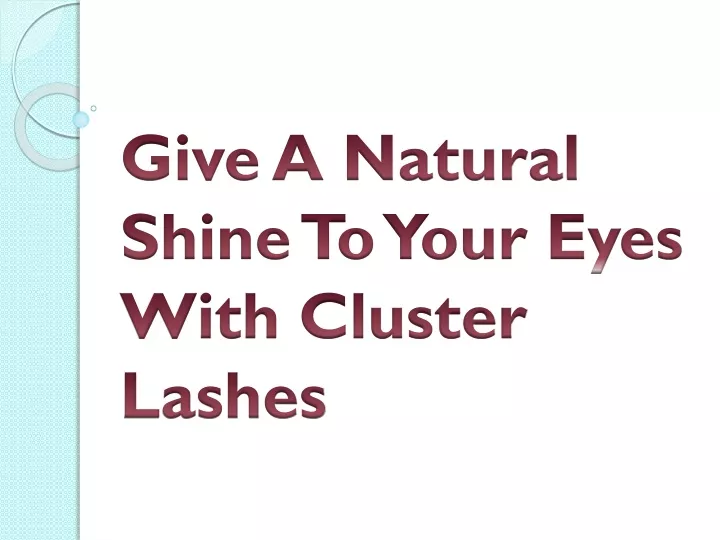 give a natural shine to your eyes with cluster lashes