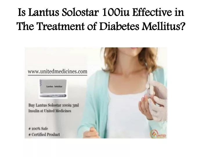 is lantus solostar 100iu effective in the treatment of diabetes mellitus