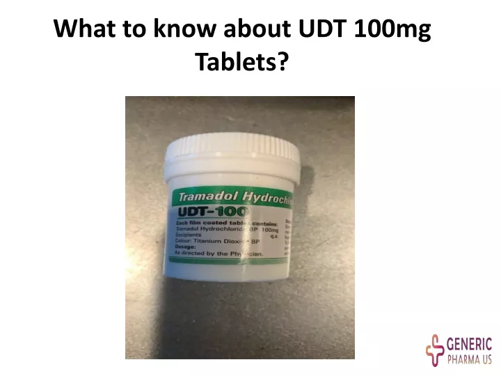 what to know about udt 100mg tablets