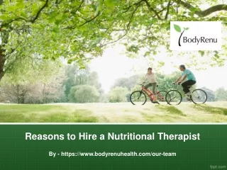 Reasons to Hire a Nutritional Therapist