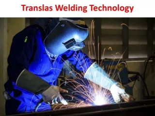 Translas Welding Technology