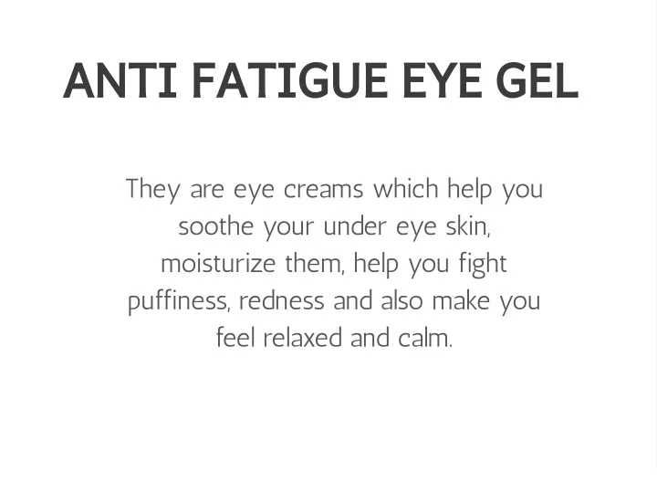 anti fatigue eye gel