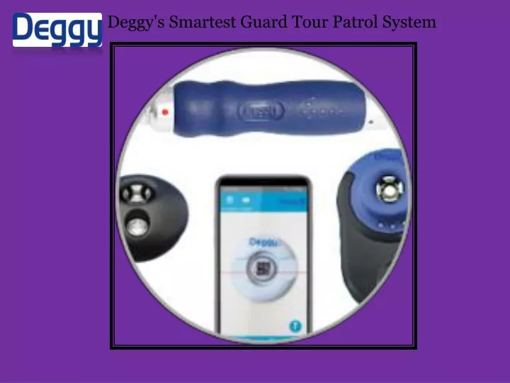 deggy s smartest guard tour patrol system