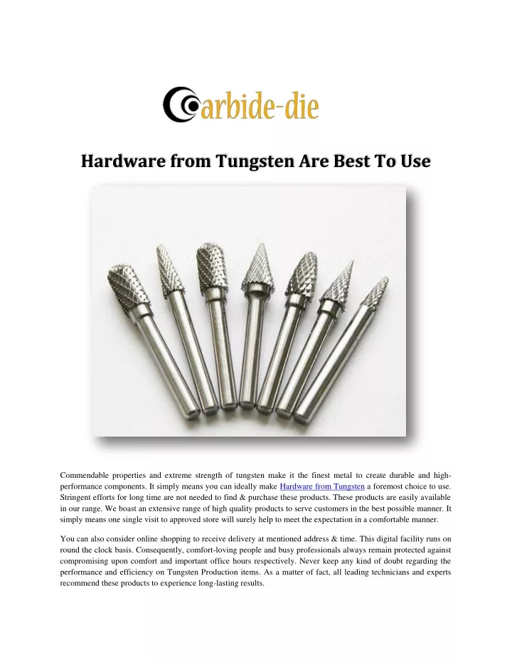 hardware from tungsten are best to use