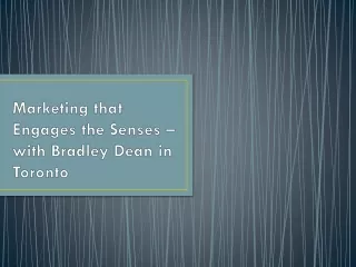 Marketing that Engages the Senses – with Bradley Dean in Toronto
