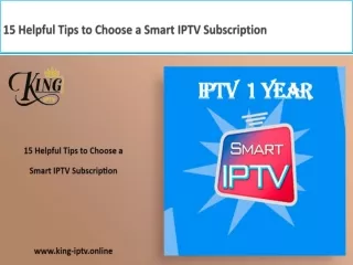 15 Helpful Tips to Choose a Smart IPTV Subscription