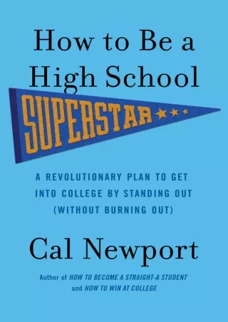 EPUB How to Be a High School Superstar A Revolutionary Plan to Get into College by