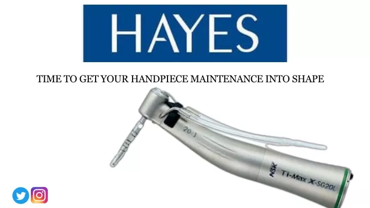 time to get your handpiece maintenance into shape