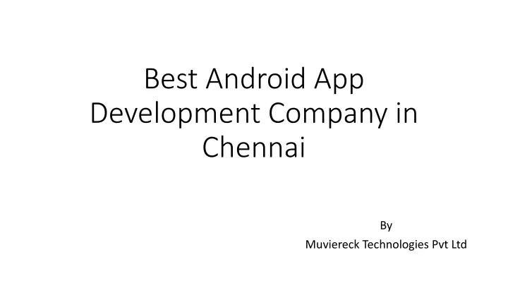 best android app development company in chennai