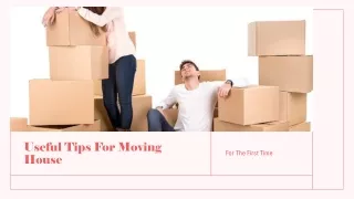 Essential Tips For Moving House For The First Time