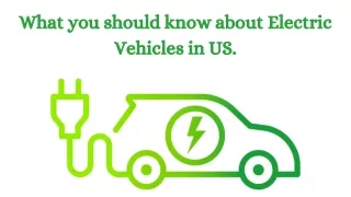 What you should know about Electric Vehicles in US.