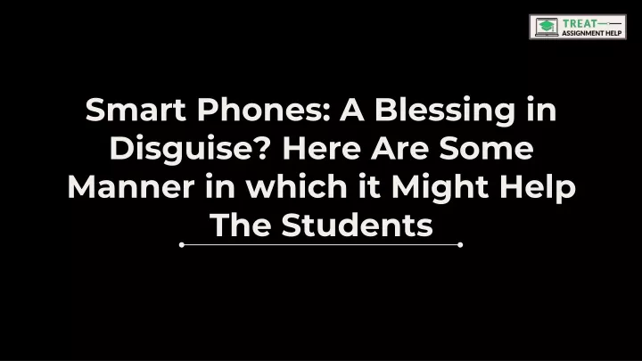 smart phones a blessing in disguise here are some manner in which it might help the students