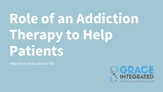 Role of an Addiction Therapy to Help Patients