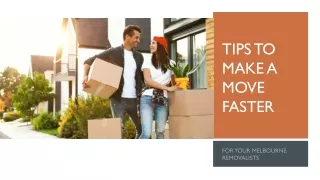 Tips To Make A Move Faster For Your Melbourne Removalists