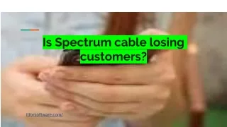 Is Spectrum cable losing customers_