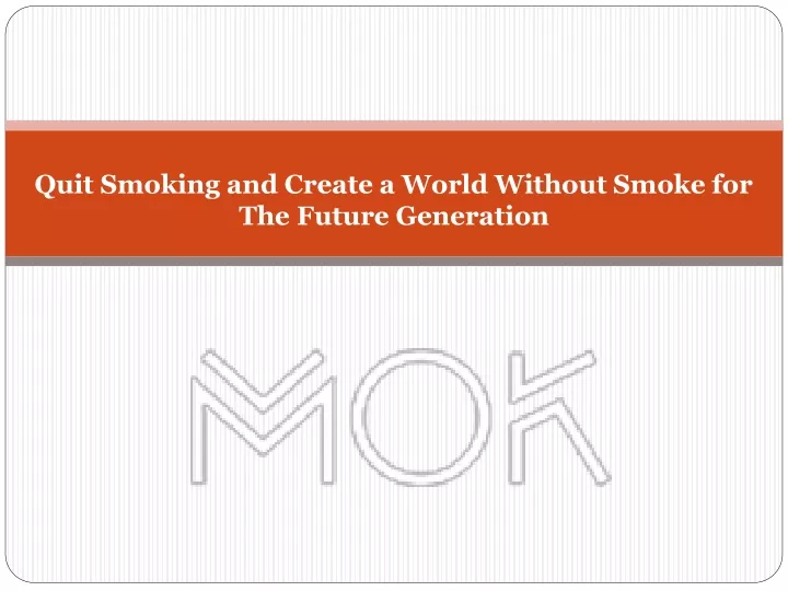 quit smoking and create a world without smoke