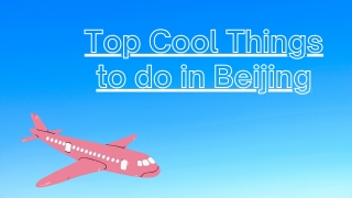 top cool things to do in beijing