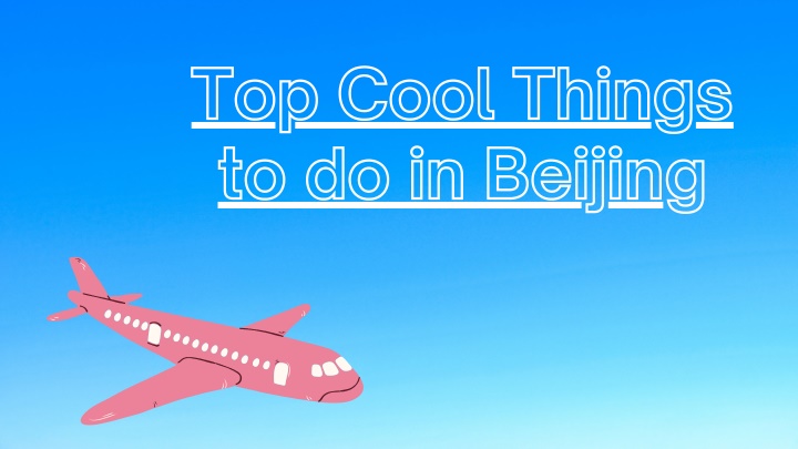 top cool things to do in beijing