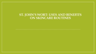 St. John’s Wort Uses and Benefits on Skincare Routines