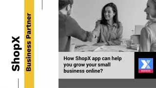 How ShopX app can help you grow your small business online-Shopx Business