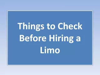 Things to Check Before Hiring a Limo