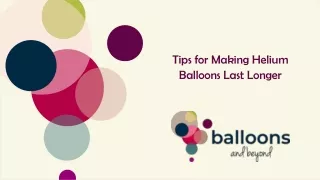 Tips for Making Helium Balloons Last Longer