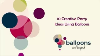 10 Creative Party Ideas Using Balloons