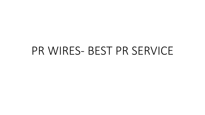 pr wires best pr service