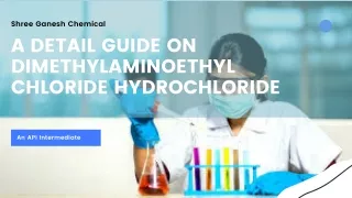 A Detail Guide On Dimethylaminoethyl chloride hydrochloride