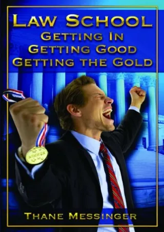 READ Law School Getting In Getting Good Getting the Gold