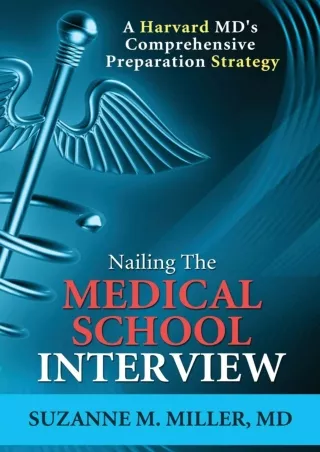 DOWNLOAD Nailing the Medical School Interview A Harvard MD s Comprehensive