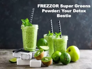 FREZZOR Super Greens Powder Your Detox Bestie