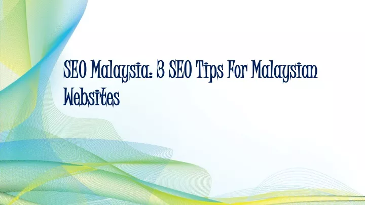 seo malaysia 3 seo tips for malaysian websites