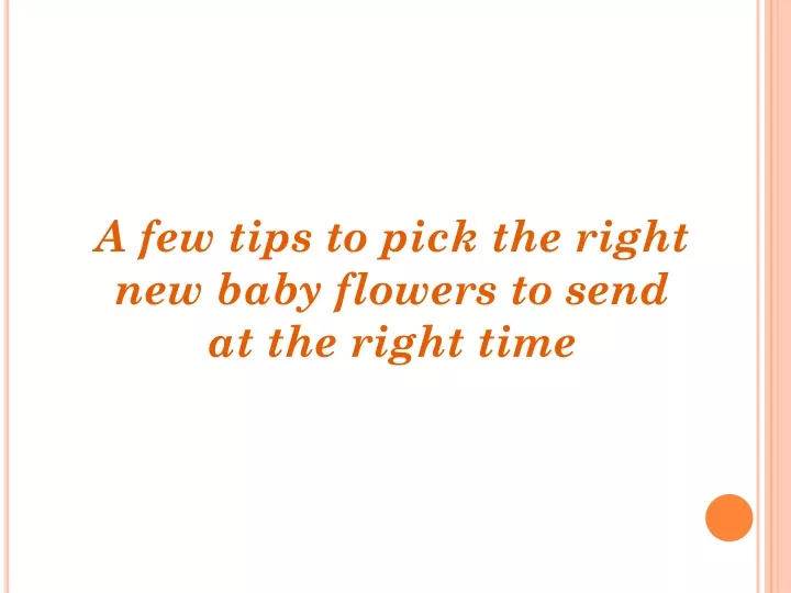 a few tips to pick the right new baby flowers