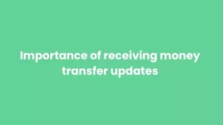 Importance of receiving money transfer updates