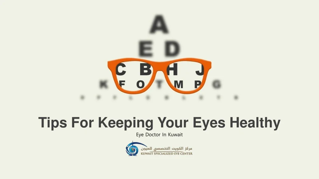 PPT - Tips For Keeping Your Eyes Healthy PowerPoint Presentation, free ...