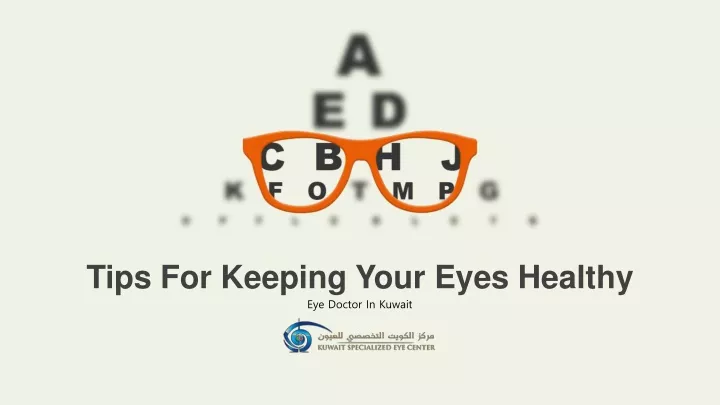 tips for keeping your eyes healthy